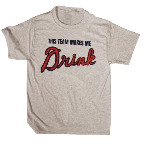 Gray This Team Makes Me Drink t-shirt with red and navy text graphic